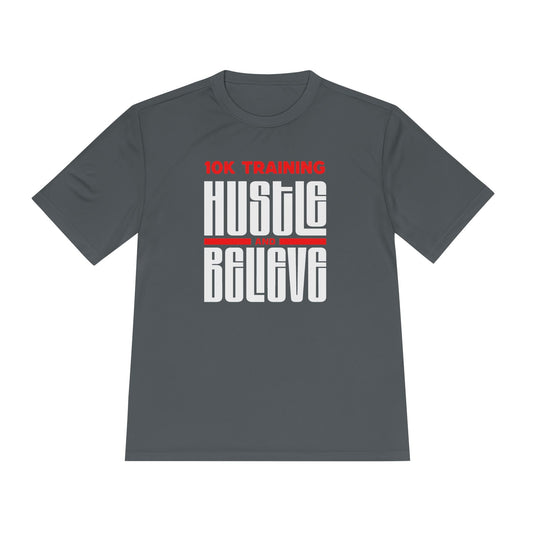 10k Training Hustle and Believe Moisture Wicking Tee - Unisex - Forward Gear Athletics