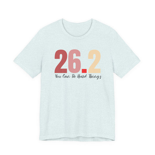 26.2 Marathon Finisher Tee - You Can Do Hard Things - Unisex Tee
