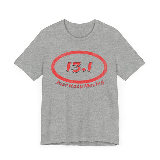 13.1 Marathon Distance Oval (Red w/Just Keep Moving) - Run T-Shirt - Forward Gear Athletics