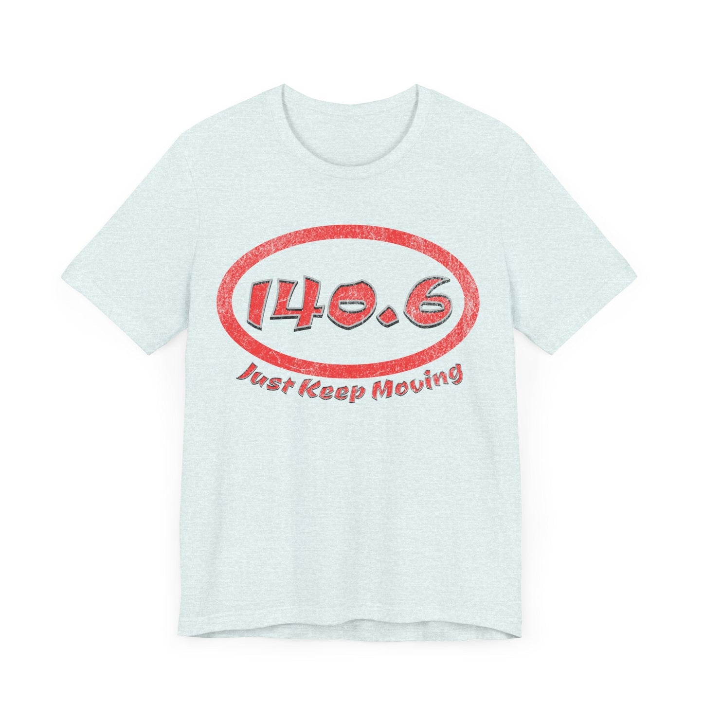 140.6 Triathlon Distance Oval (Red w/Just Keep Moving) - Swim, Bike, Run T-Shirt - Forward Gear Athletics
