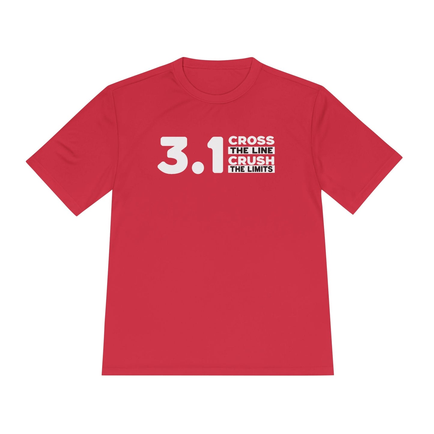 3.1 Cross the Line and Crush the Limits Moisture Wicking Tee - Unisex - Forward Gear Athletics