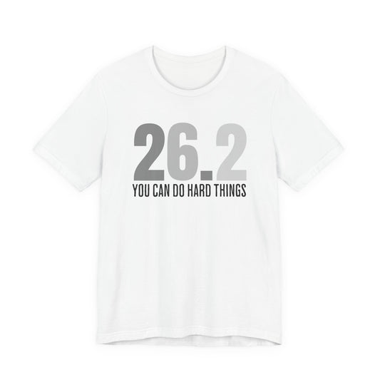 26.2 Marathon Finisher Tee - You Can Do Hard Things (monotone) - Unisex Tee