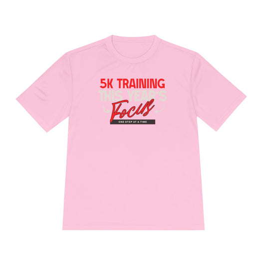 5k Training This Year's Focus Moisture Wicking Tee - Unisex - Forward Gear Athletics