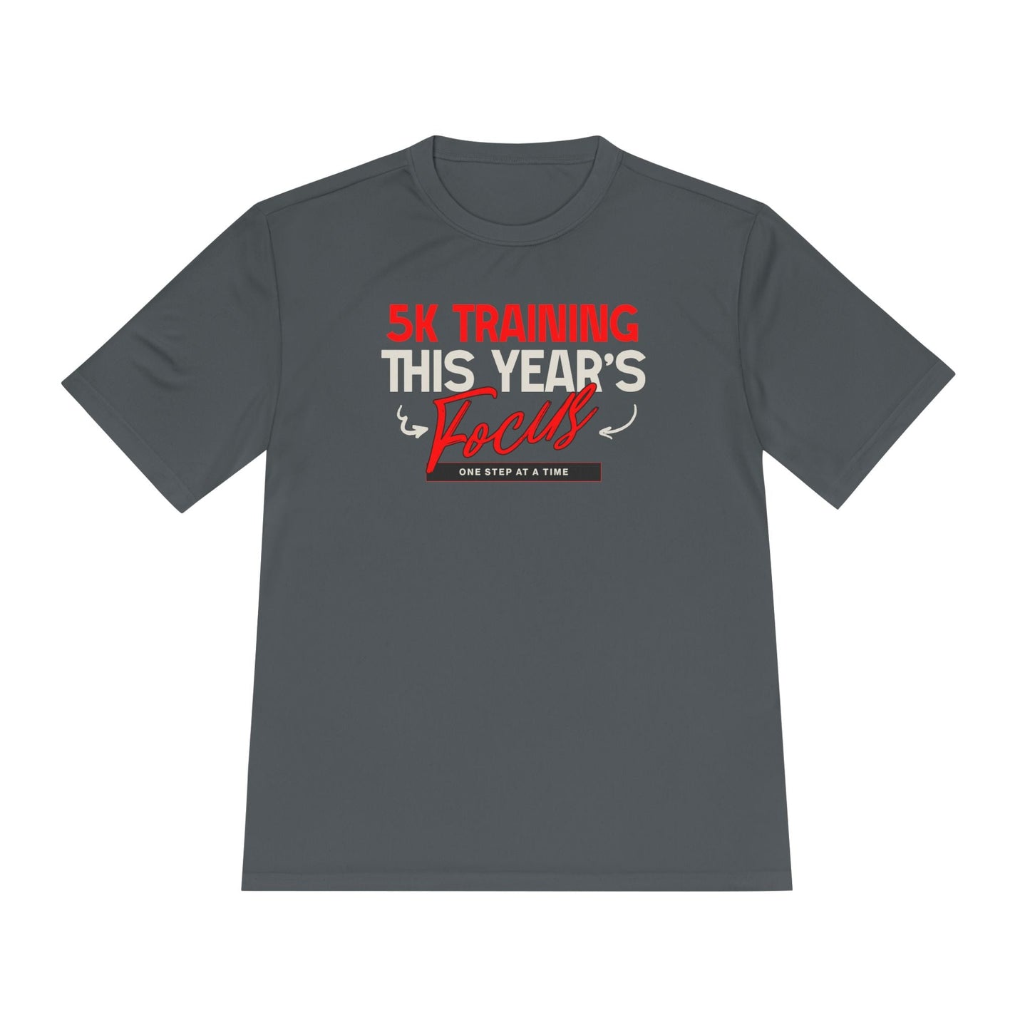 5k Training This Year's Focus Moisture Wicking Tee - Unisex - Forward Gear Athletics