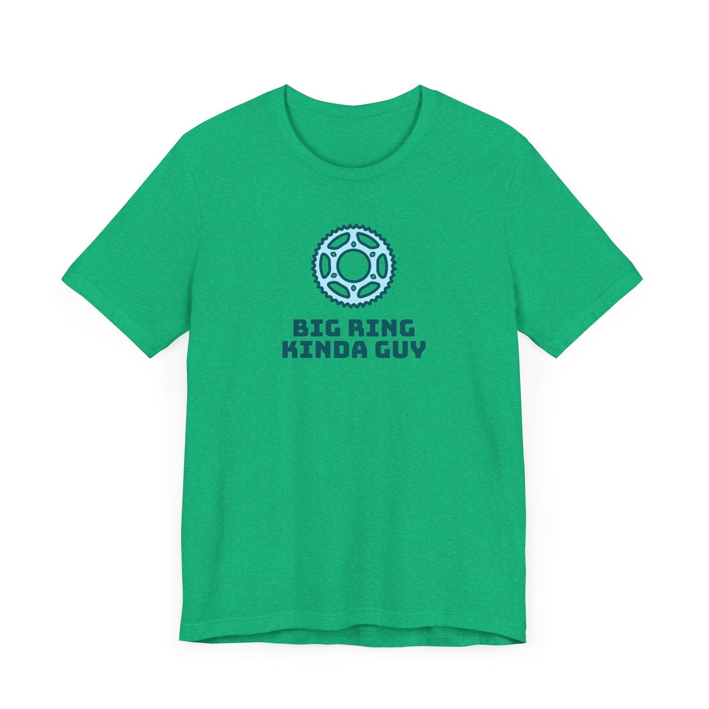 Big Ring Kinda Guy - Cycling - Unisex Tee - Forward Gear Athletics