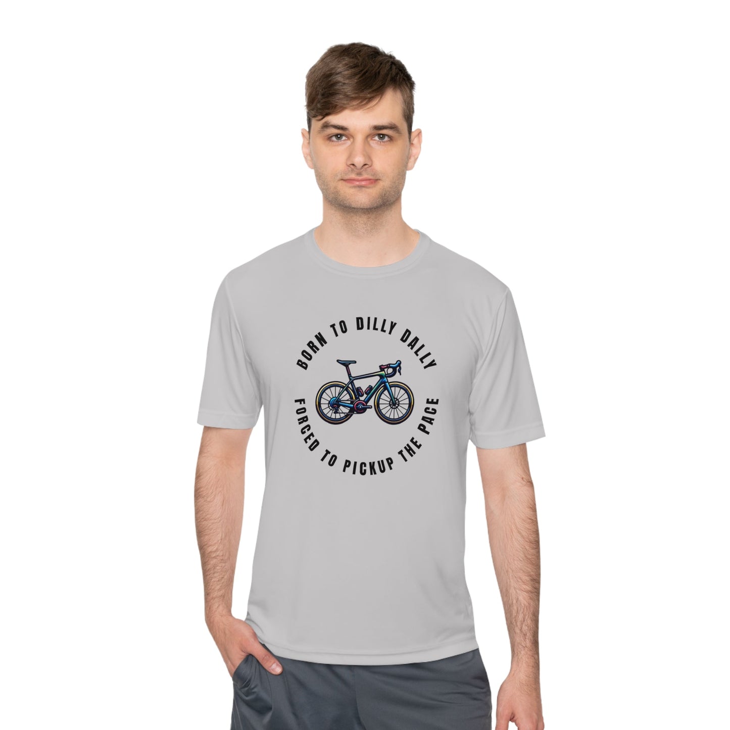Born to Dilly Dally, Force to Pickup the Pace Cycling - Unisex Moisture Wicking Tee - Forward Gear Athletics