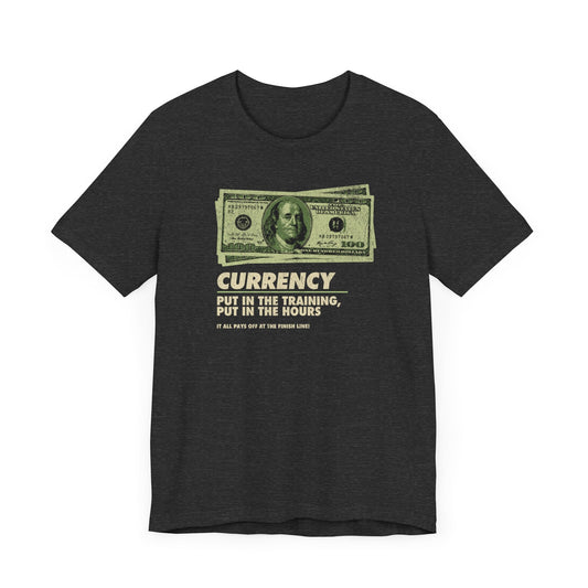 Currency - Put in the Training, Put in the Hours - Unisex Jersey Tee - Forward Gear Athletics