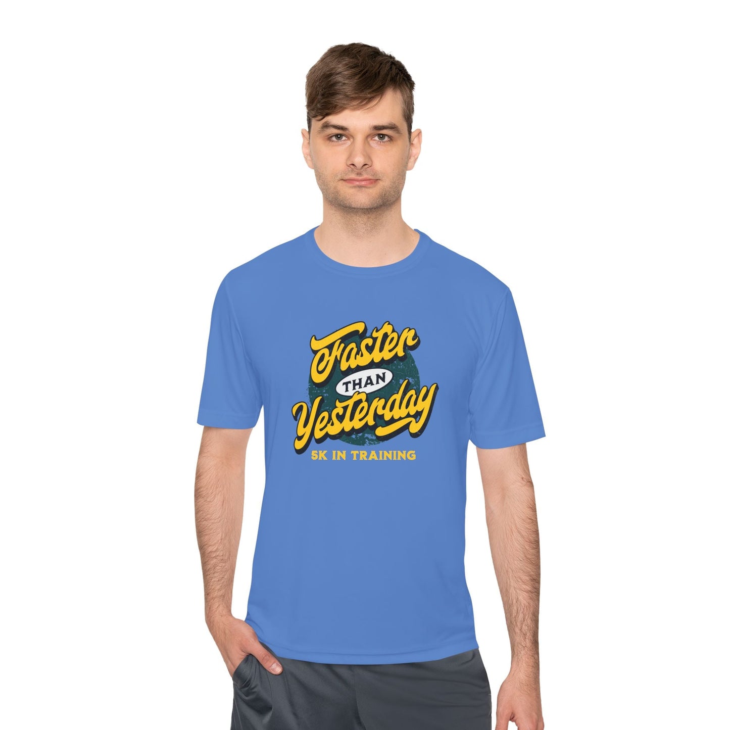 Faster Than Yesterday 5k In Training Moisture Wicking Tee - Unisex - Forward Gear Athletics