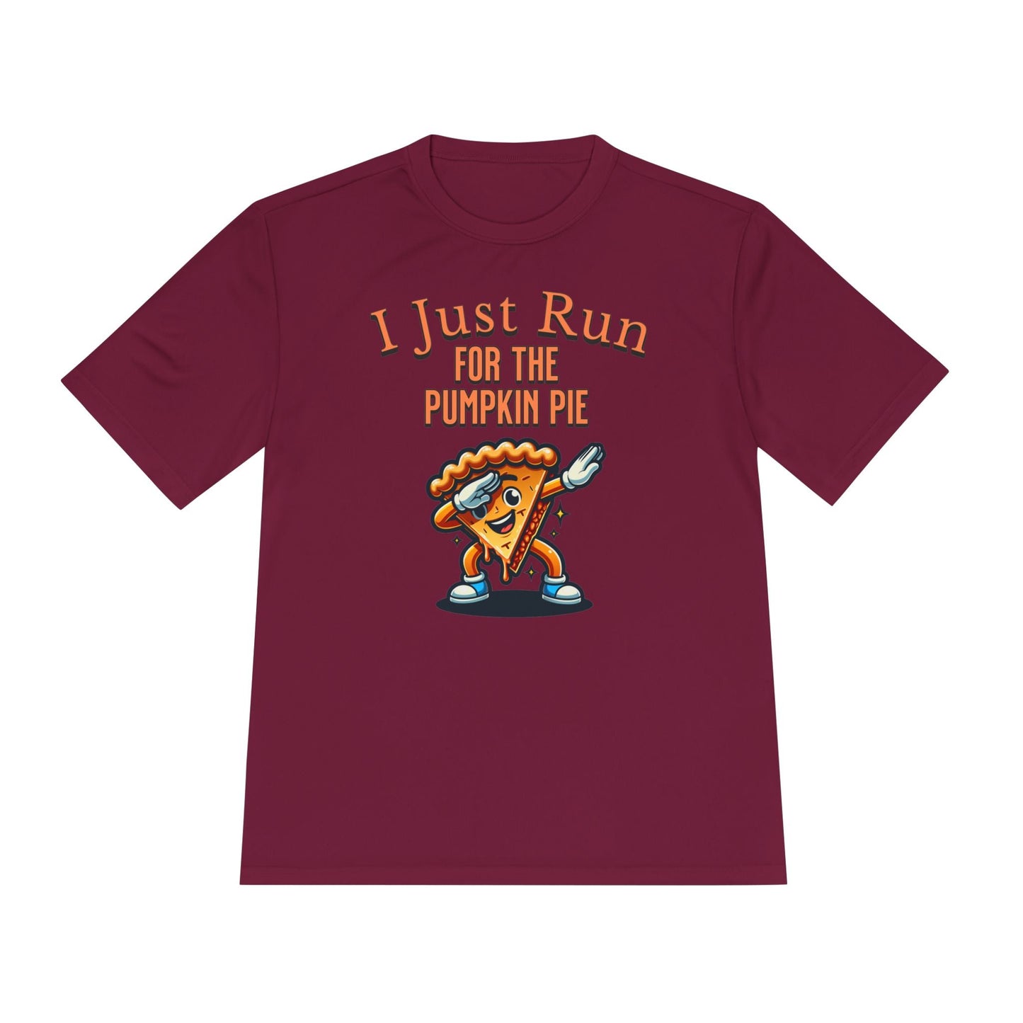 I Just Run for the Pumpkin Pie - Dabbing Pie - Unisex Moisture Wicking Tee - Forward Gear Athletics