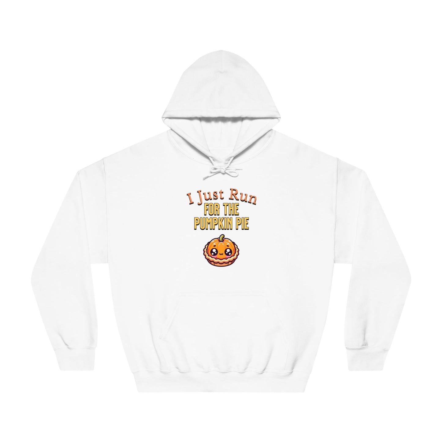 I Just Run for the Pumpkin Pie - Unisex DryBlend® Hooded Sweatshirt - Forward Gear Athletics
