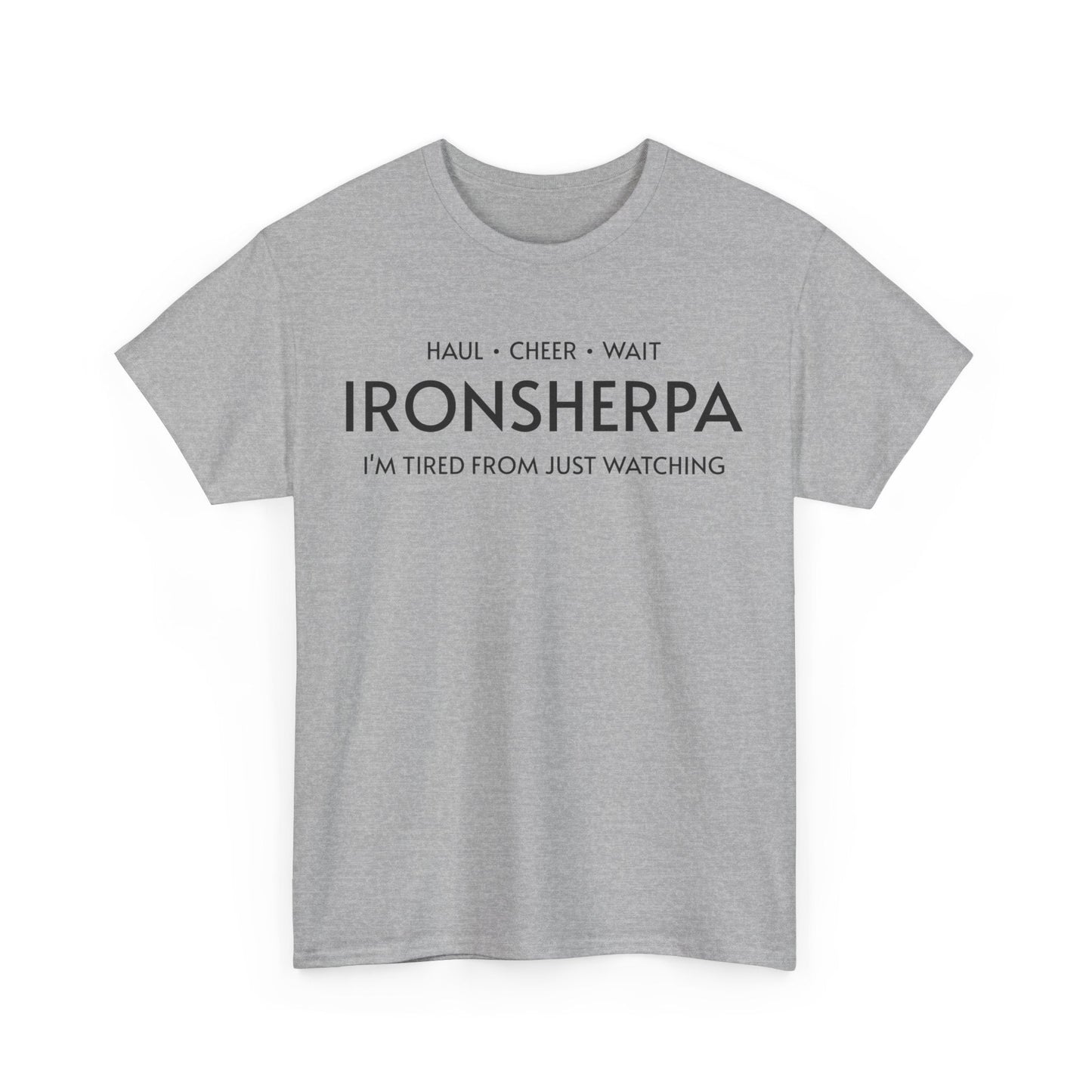 Iron Sherpa - Hual, Cheer, and Wait (Black print) - Unisex - Forward Gear Athletics