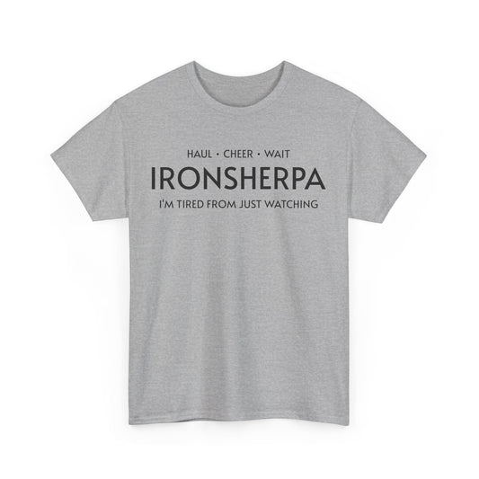 Iron Sherpa - Hual, Cheer, and Wait (Black print) - Unisex - Forward Gear Athletics