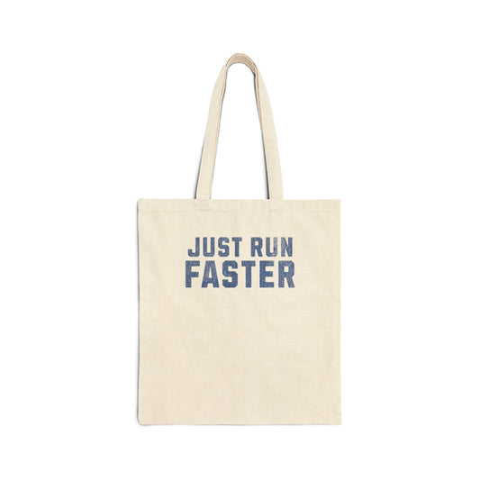 Just Run Faster - Cotton Canvas Tote Bag - Forward Gear Athletics