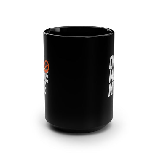 One More Mile - Black Mug, 15oz - Forward Gear Athletics