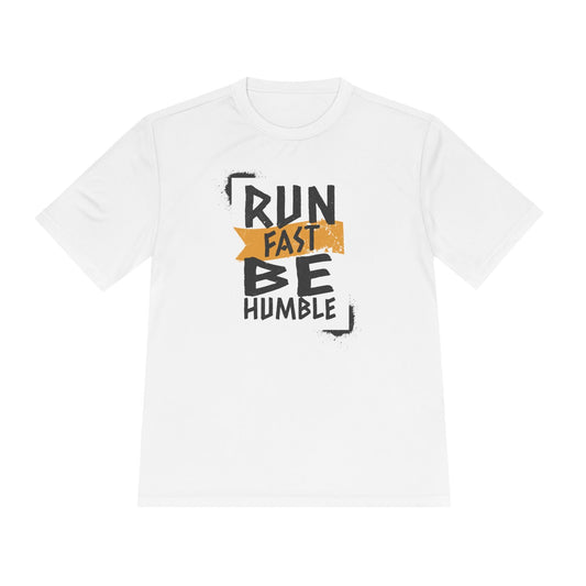 Run Fast Be Humble Moisture Wicking Tee - Unisex - Forward Gear Athletics