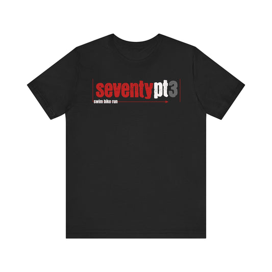 Seventy Point Three 70.3 - Swim Bike Run - Unisex - Forward Gear Athletics