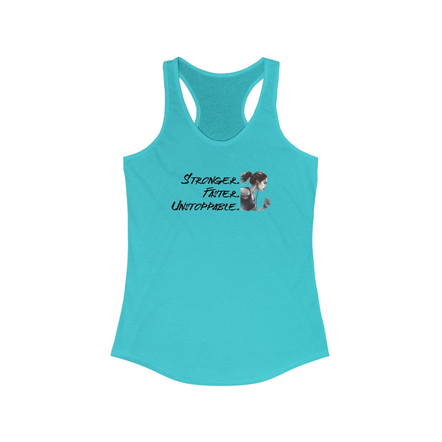 Stronger Faster Unstoppable - Women's Ideal Racerback Tank - Forward Gear Athletics