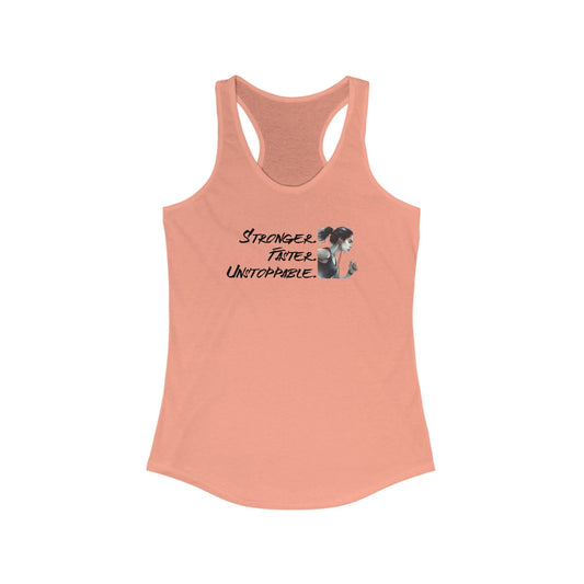 Stronger Faster Unstoppable - Women's Ideal Racerback Tank - Forward Gear Athletics