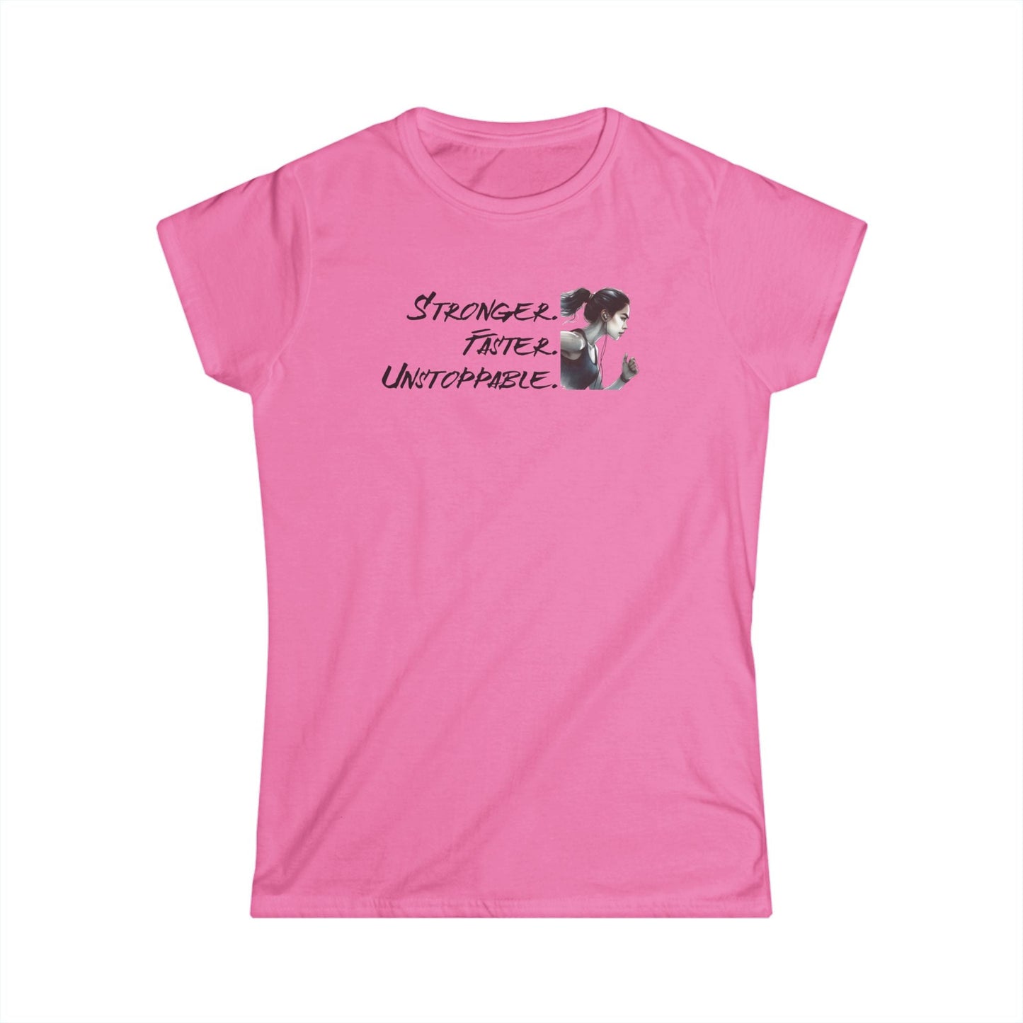 Stronger Faster Unstoppable - Women's Softstyle Tee - Forward Gear Athletics