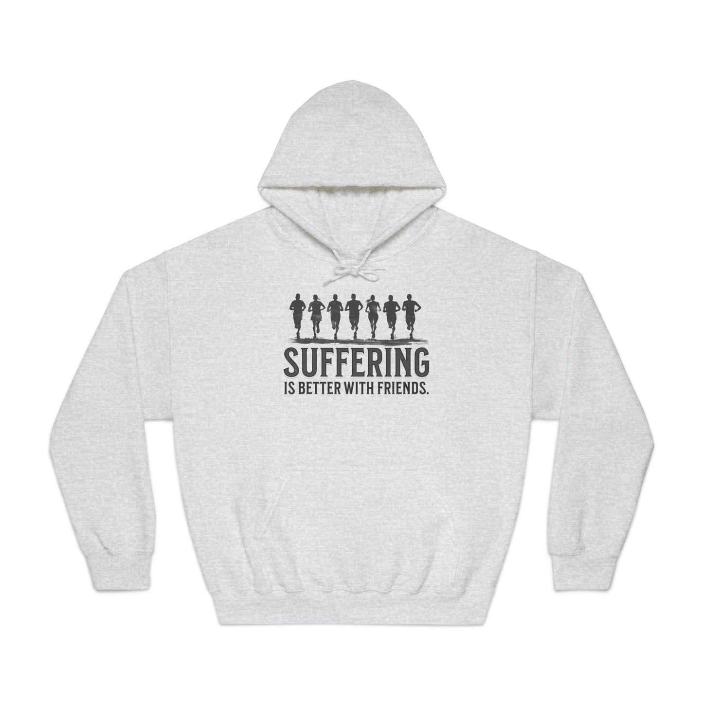 Suffering is Better with Friends - Unisex DryBlend Hooded Sweatshirt - Forward Gear Athletics