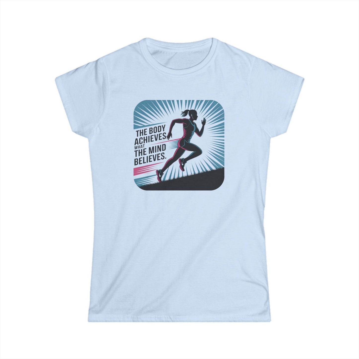 The Body Achieves what the Mind Believes - Women's Softstyle Tee - Forward Gear Athletics