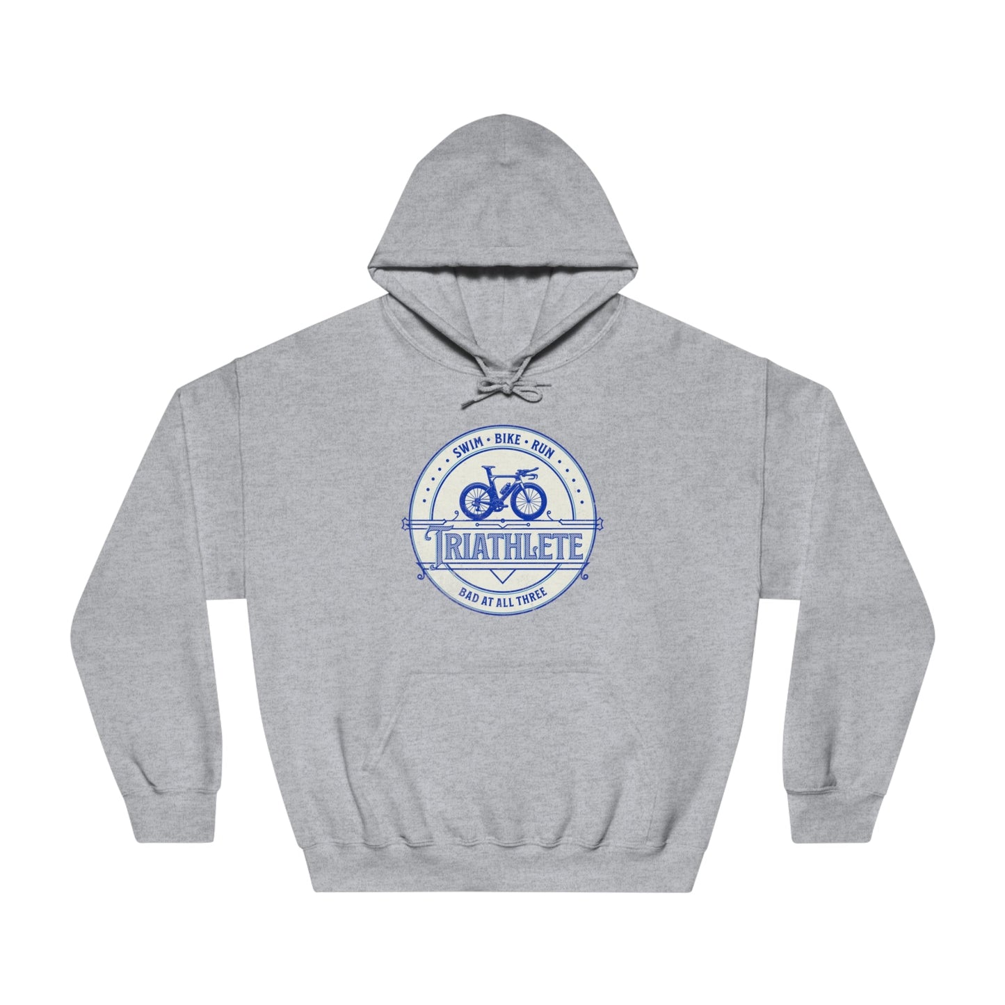 Triathlete - Bad at All Three (Blue) - DryBlend® Hooded Sweatshirt - Forward Gear Athletics