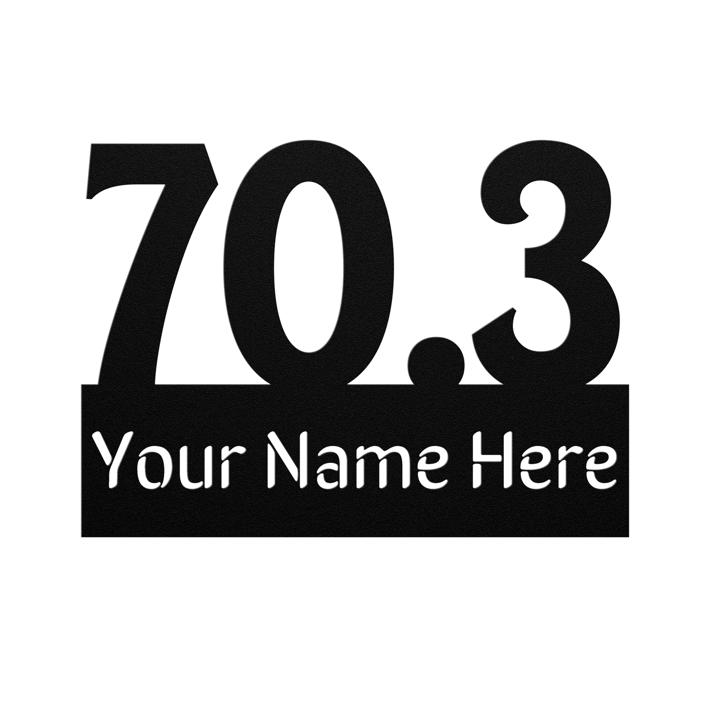 Custom Name 70.3 - Die-Cut Metal Sign