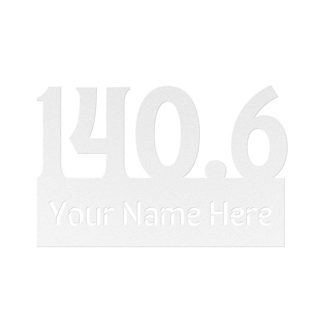 Custom Name 140.6 - Die-Cut Metal Sign