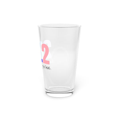 16oz Pint Glass -  "26.2 Earned Not Given"