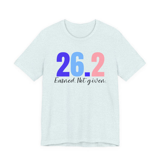 26.2 Marathon Finisher Tee - Earned Not Given