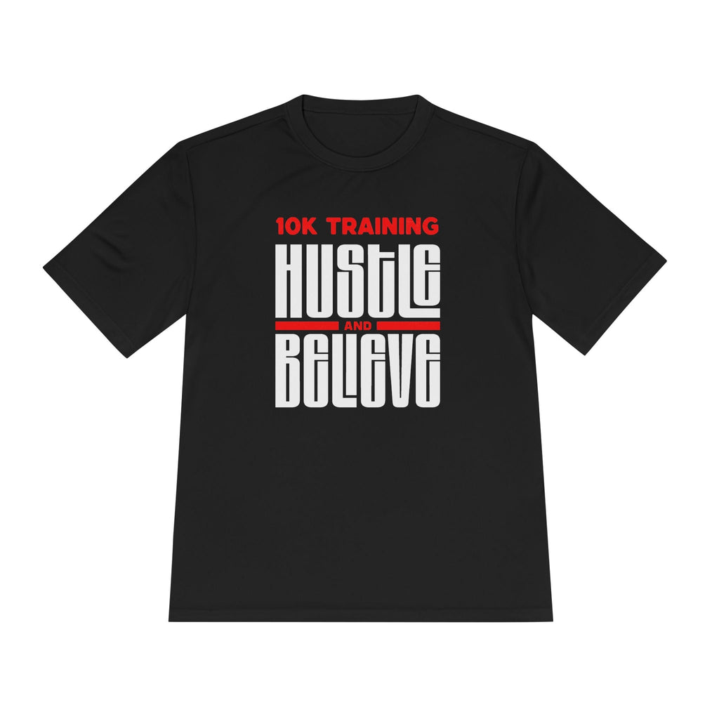 10k Training Hustle and Believe Moisture Wicking Tee - Unisex - Forward Gear Athletics
