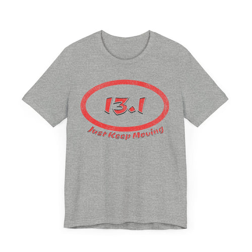 13.1 Marathon Distance Oval (Red w/Just Keep Moving) - Run T-Shirt - Forward Gear Athletics