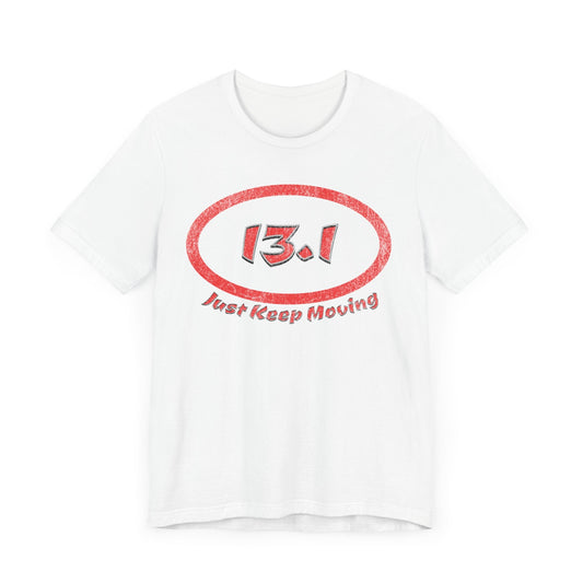 13.1 Marathon Distance Oval (Red w/Just Keep Moving) - Run T-Shirt - Forward Gear Athletics