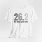 26.2 Marathon Finisher Tee - You Can Do Hard Things (monotone) - Unisex Tee