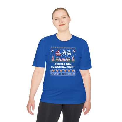 Run All Day Sleigh All Night - Unisex Moisture Wicking Tee