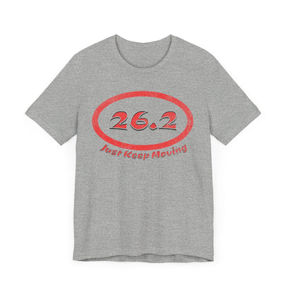 26.2 Marathon Distance Oval (Red w/Just Keep Moving) - Run T-Shirt - Forward Gear Athletics