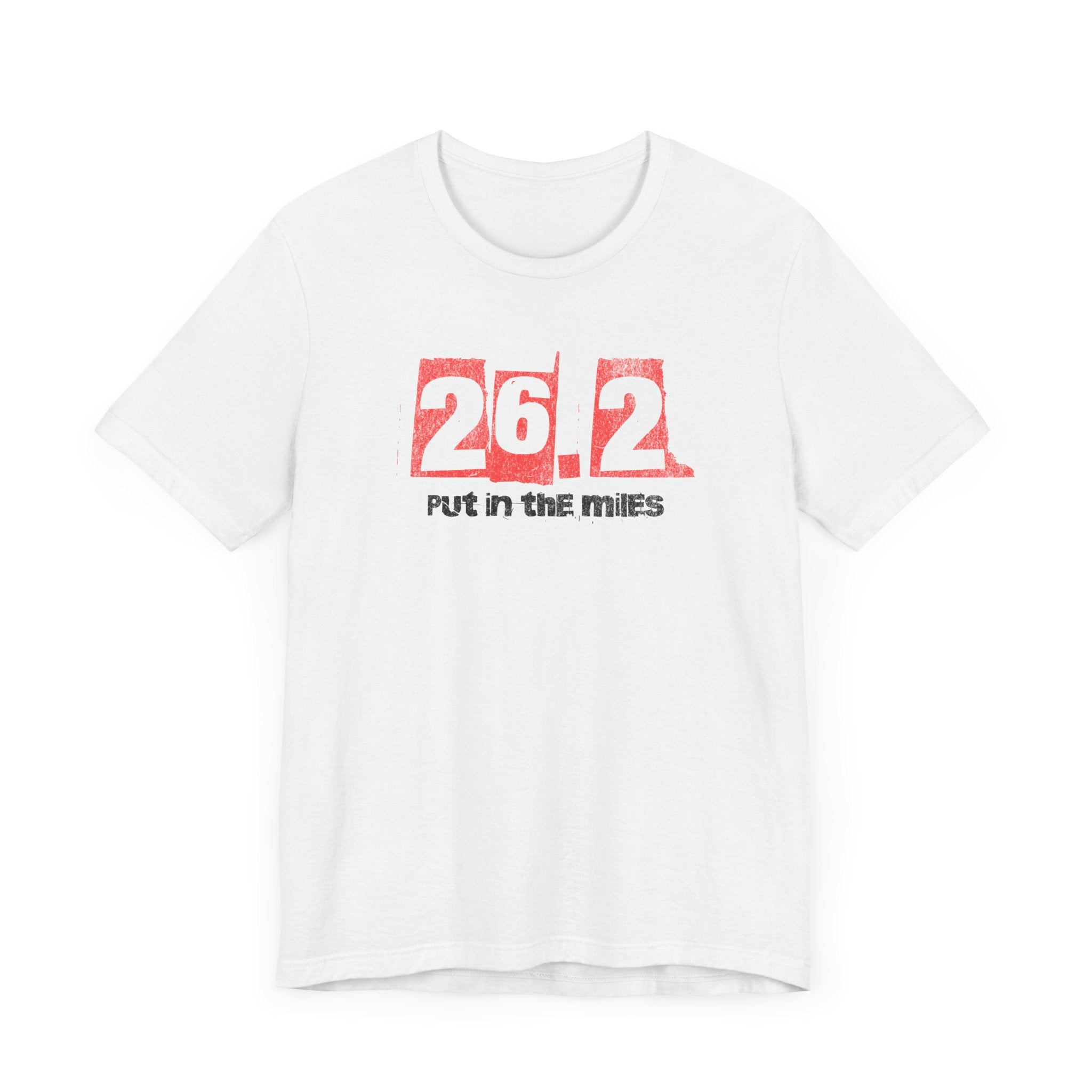 26.2 - Put in the Miles - Unisex Jersey Tee - Forward Gear Athletics
