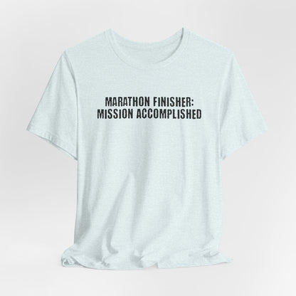 26.2 Marathon Finisher Tee - Mission Accomplished - Unisex Tee