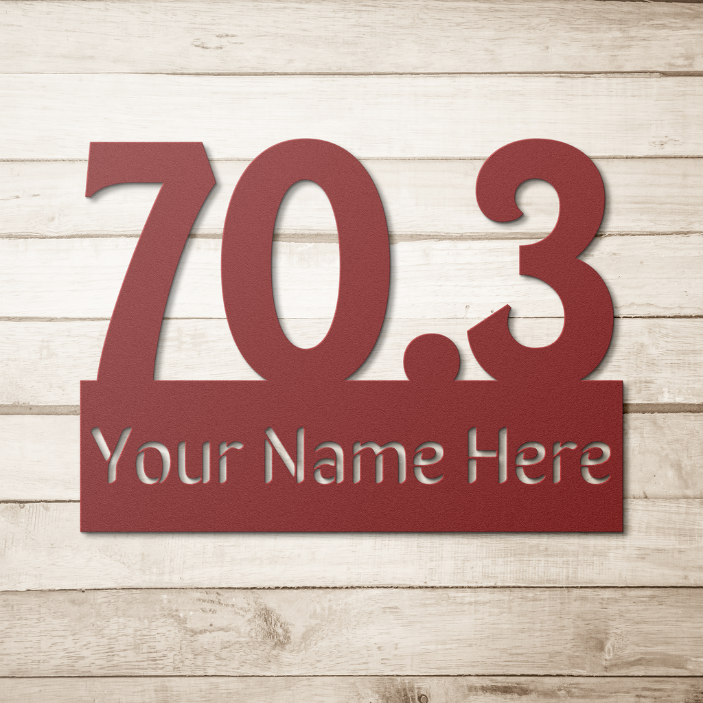 Custom Name 70.3 - Die-Cut Metal Sign