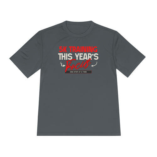 5k Training This Year's Focus Moisture Wicking Tee - Unisex - Forward Gear Athletics