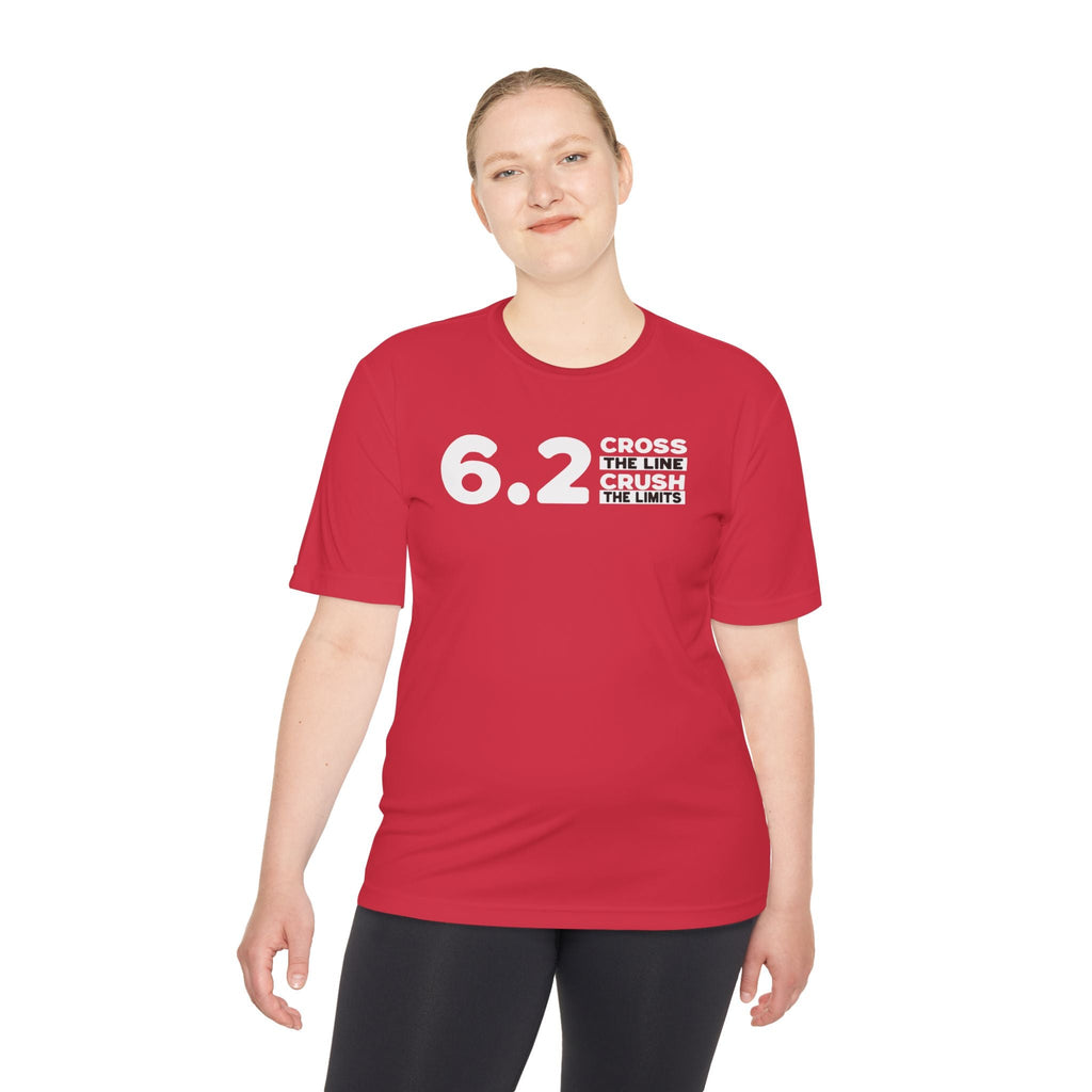 6.2 Cross the Line and Crush the Limits Moisture Wicking Tee - Unisex - Forward Gear Athletics