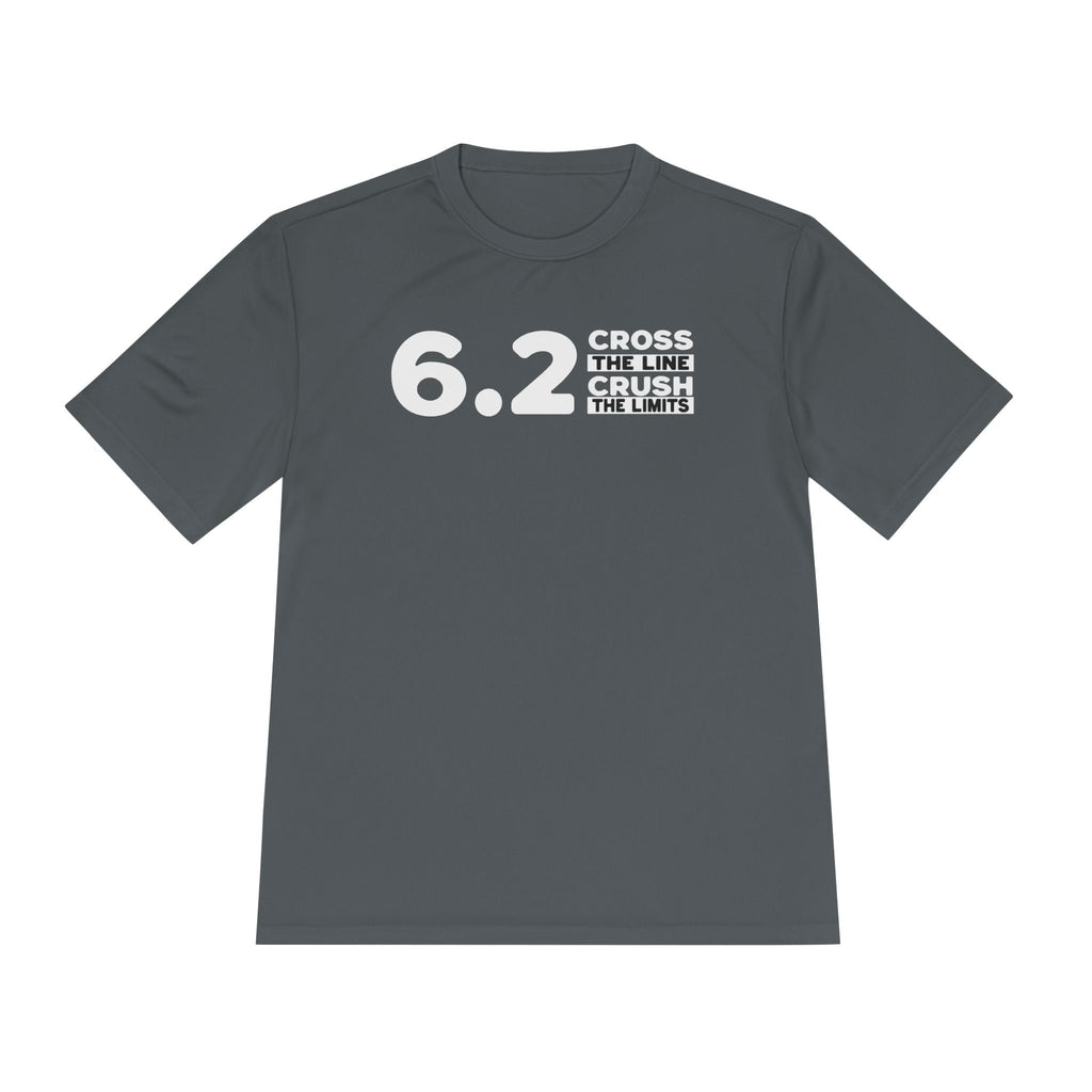 6.2 Cross the Line and Crush the Limits Moisture Wicking Tee - Unisex - Forward Gear Athletics