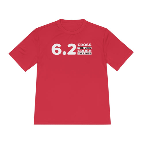6.2 Cross the Line and Crush the Limits Moisture Wicking Tee - Unisex - Forward Gear Athletics