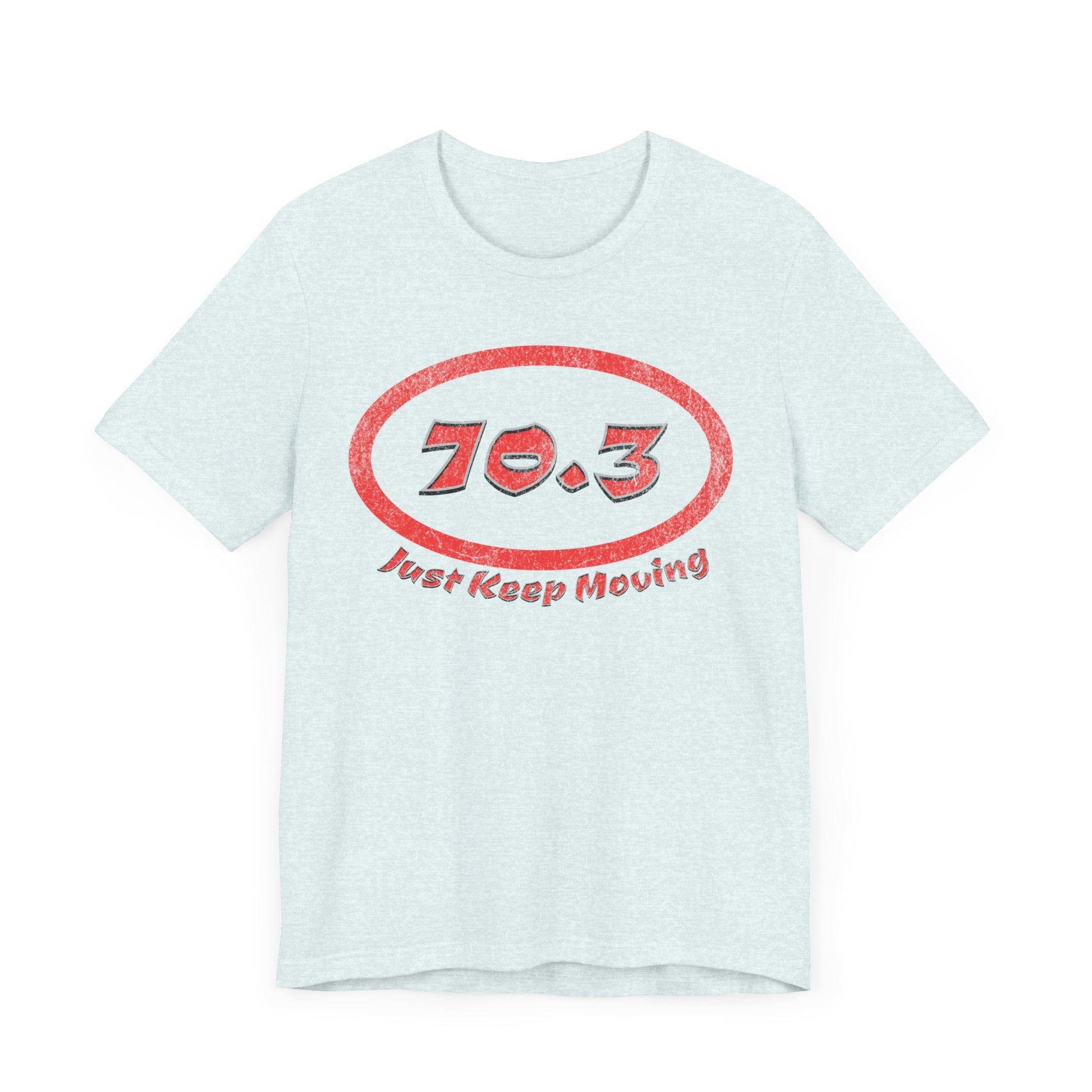 70.3 Triathlon Distance Oval (Red w/Just Keep Moving) - Swim, Bike, Run T-Shirt - Forward Gear Athletics