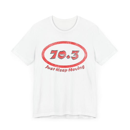 70.3 Triathlon Distance Oval (Red w/Just Keep Moving) - Swim, Bike, Run T-Shirt - Forward Gear Athletics