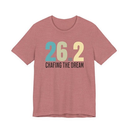 26.2 Marathon Finisher Tee - Chafing the Dream - Unisex Tee
