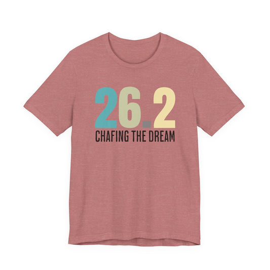 26.2 Marathon Finisher Tee - Chafing the Dream - Unisex Tee