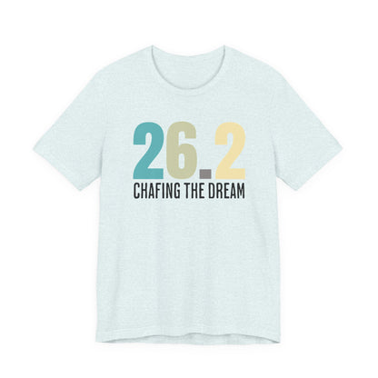 26.2 Marathon Finisher Tee - Chafing the Dream - Unisex Tee