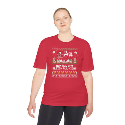 Run All Day Sleigh All Night - Unisex Moisture Wicking Tee