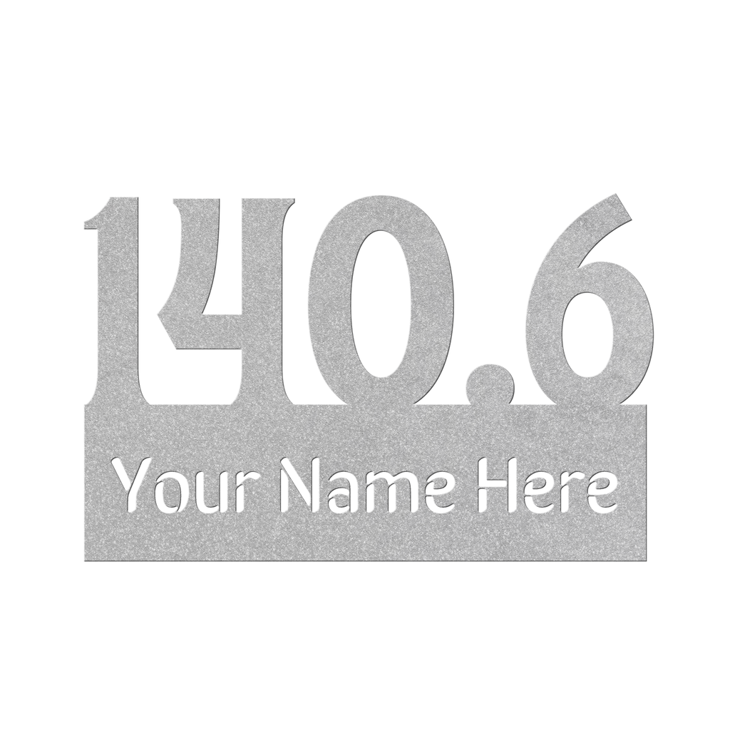 Custom Name 140.6 - Die-Cut Metal Sign